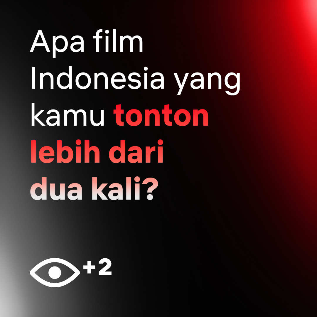 Yang sampe sekarang juga masih pengen nonton lagi…