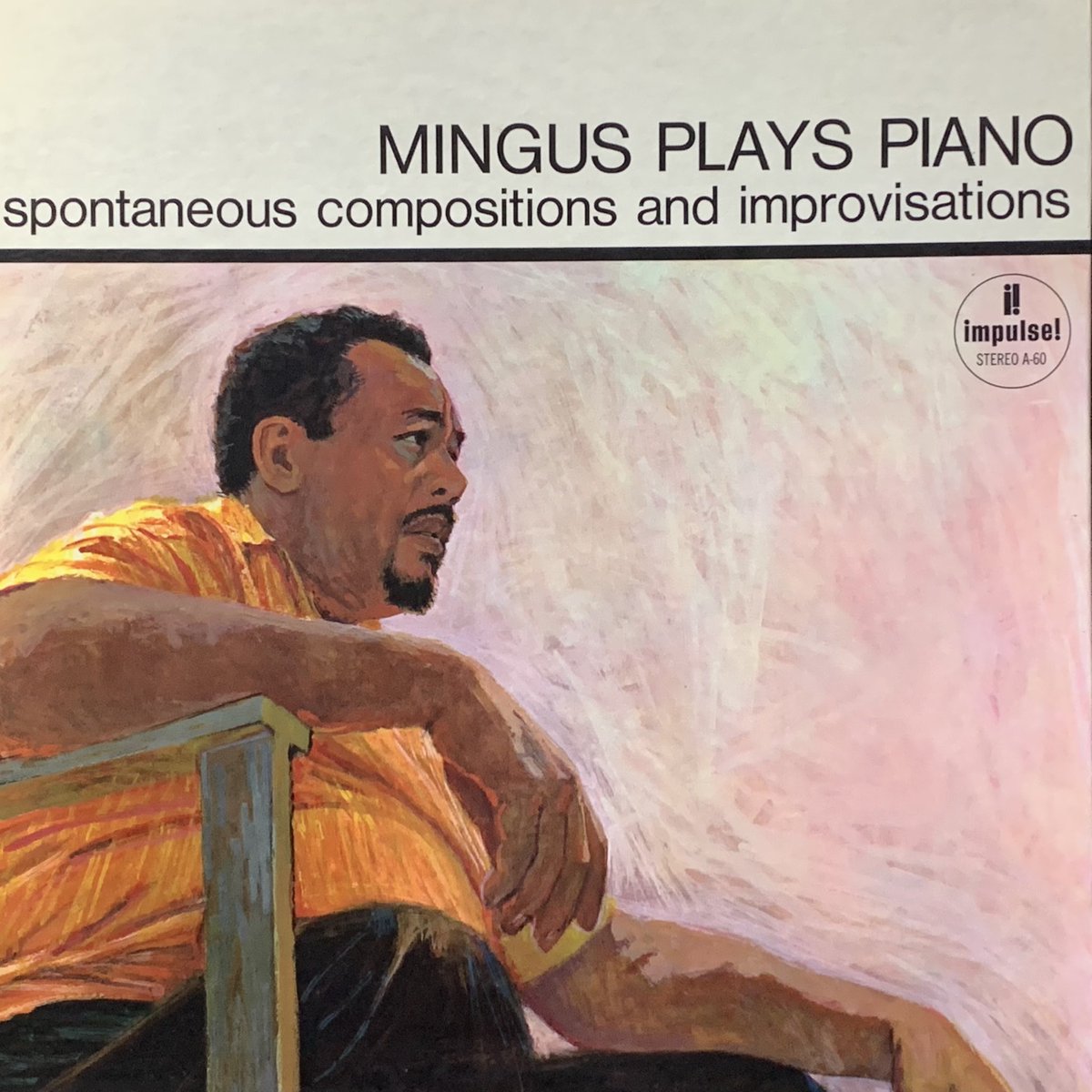 MINGUS PLAYS PIANO Recorded July 30, 1963