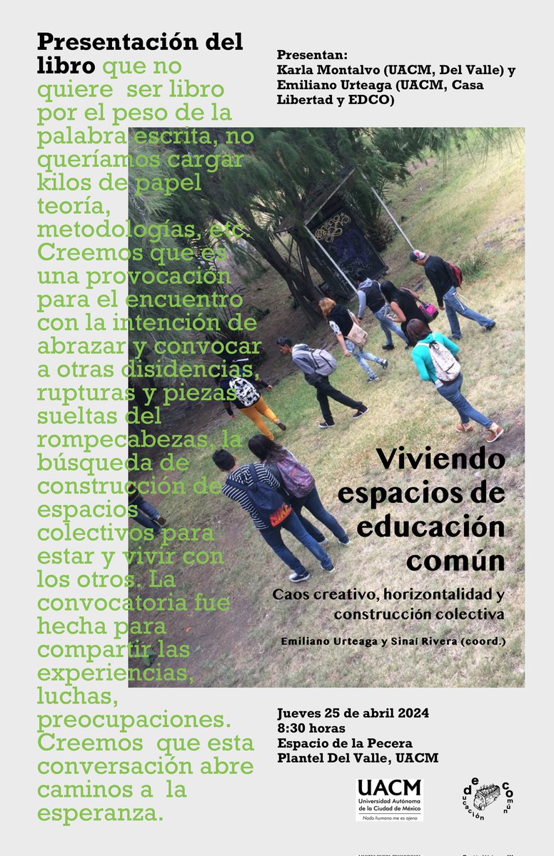 Este jueves con lxs compañerxs del plantel Del Valle de <a href="/UACM/">UACM</a> una nueva presentación de nuestro libro Viviendo espacios de educación común. Caos, creativo, horizontalidad y construcción colectiva. Un gran gusto que nos acompaña <a href="/Ufchinzaz/">Karla Montalvo</a> en esta conversación. Ahí nos vemos!