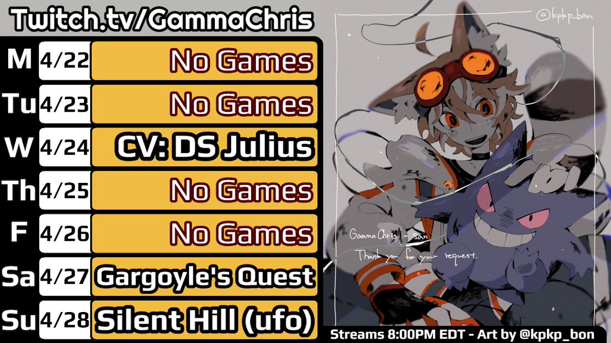 Wed: CV:DS Julius Mode! I never beat this as a kid! It's like Castlevania 3!

Sat: Gargoyle's Quest! I've played the other games but never the first. Firebrand's the coolest!

Sun: Silent Hill! A super normal SH1 playthrough with nothing strange or extraterrestrial going on! 👽