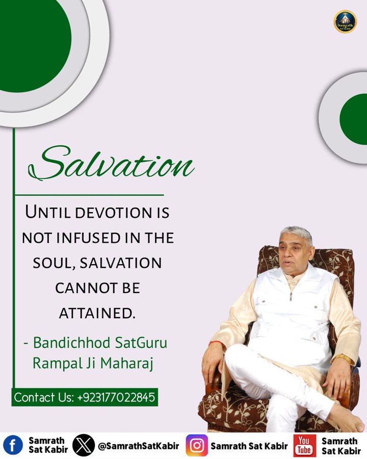 Today. #SantRampajiQuotes
Salvation

UNTIL DEVOTION IS NOT INFUSED IN THE SOUL, SALVATION CANNOT BE ATTAINED.
#tuesdayvibe  #GodMorningTuesday