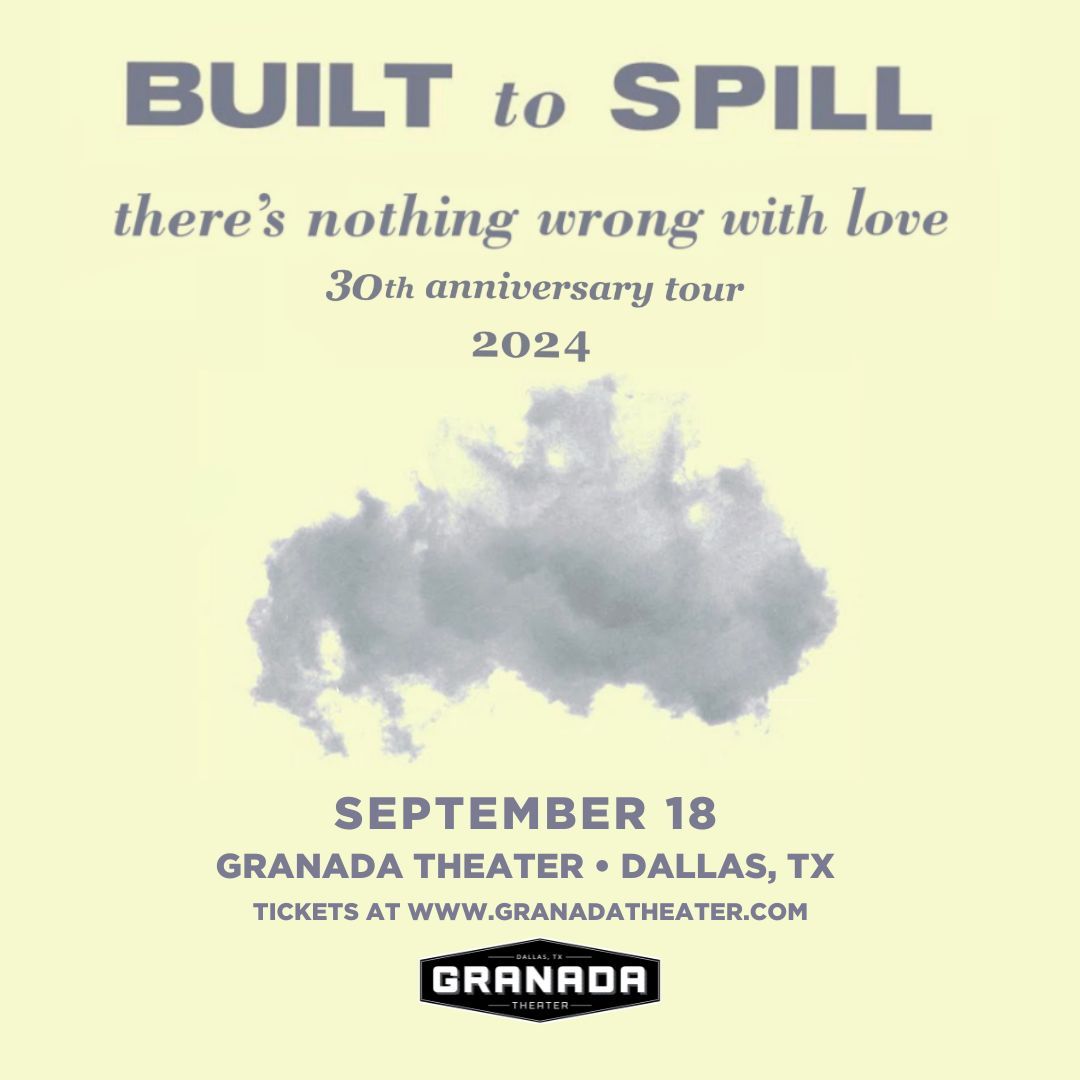 📣ICYMI Dallas! @Built_2_Spill takes the stage at Granada Theater to celebrate 30 years of 'There's’ Nothing Wrong with Love, their second full-length album, performing it in its entirety 🎫 buff.ly/43OfNr9