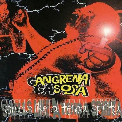 Gangrena Gasosa - Smells Like a Tenda Spírita (2000)