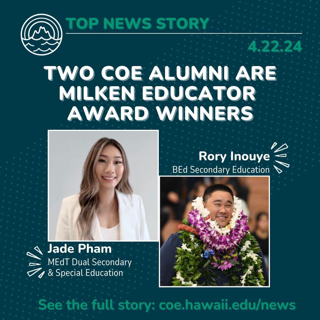 UH Mānoa College of Ed (COE) alumni, Jade Pham and Rory Inouye, were surprised with Milken Educator Awards, which is considered one of the highest accolade for educators who continue to show excellence & promise! Read about their stories & success here: bit.ly/3xXzoJx