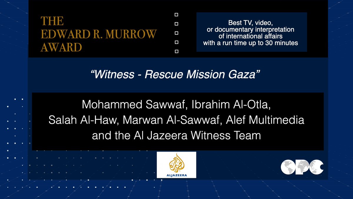 The OPC honors Mohammed Sawwaf, Ibrahim Al-Otla, Salah Al-Haw, Marwan Al-Sawwaf, @Alefmultimedia1 and @AJWitness with @AJEnglish for winning the Edward R. Murrow Award for reporting on Gaza. Watch the acceptance speech here: youtu.be/Bmhp36-A2p8 #OPCAwards85