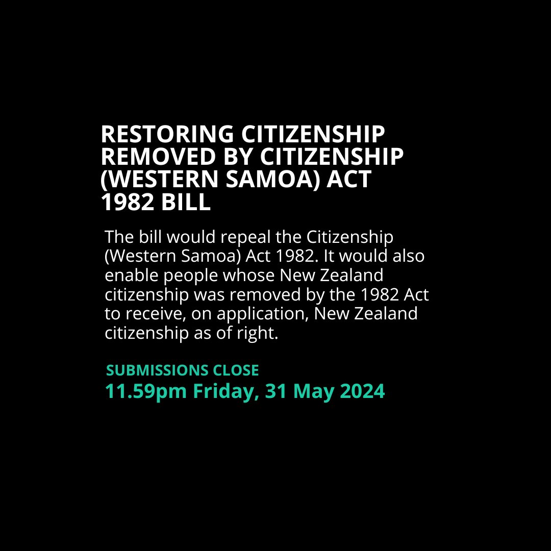 The chairperson of the Governance and Administration Committee is now calling for submissions on the Restoring Citizenship Removed By Citizenship (Western Samoa) Act 1982 Bill. Read more and make a submission: bit.ly/4dccEGa Have your say by 11.59pm Friday 31 May.