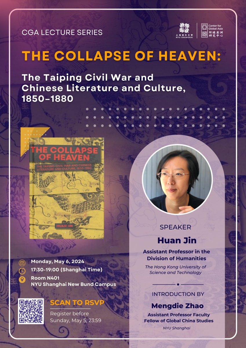 CGA Lecture Series The Collapse of Heaven: The Taiping Civil War and Chinese Literature and Culture, 1850–1880 An in-person event open to public RSVP: cga.shanghai.nyu.edu/the-collapse-o…