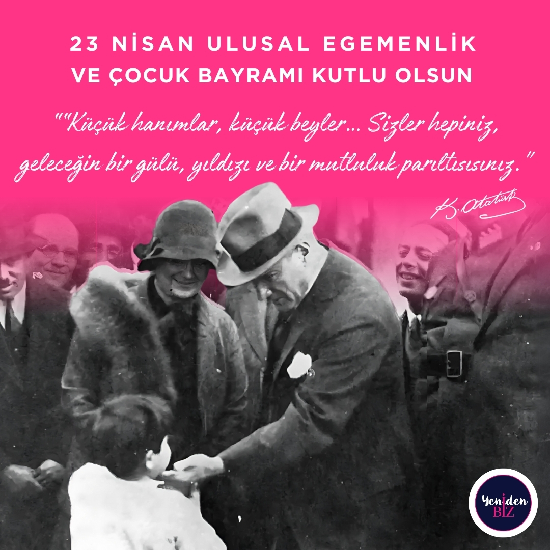 Ulu Önderimiz Mustafa Kemal Atatürk’ü saygı, sevgi ve özlemle anıyor, 23 Nisan Ulusal Egemenlik Ve Çocuk Bayramı’nı kutluyoruz. #23nisanulusalegemenlikveçocukbayramı #yenidenbiz #yenidenbiz #kadınlarileayağakalkıyoruz #AraVerdikGeriGeldik #HazineleriGünIşığunaÇıkarıyoruz