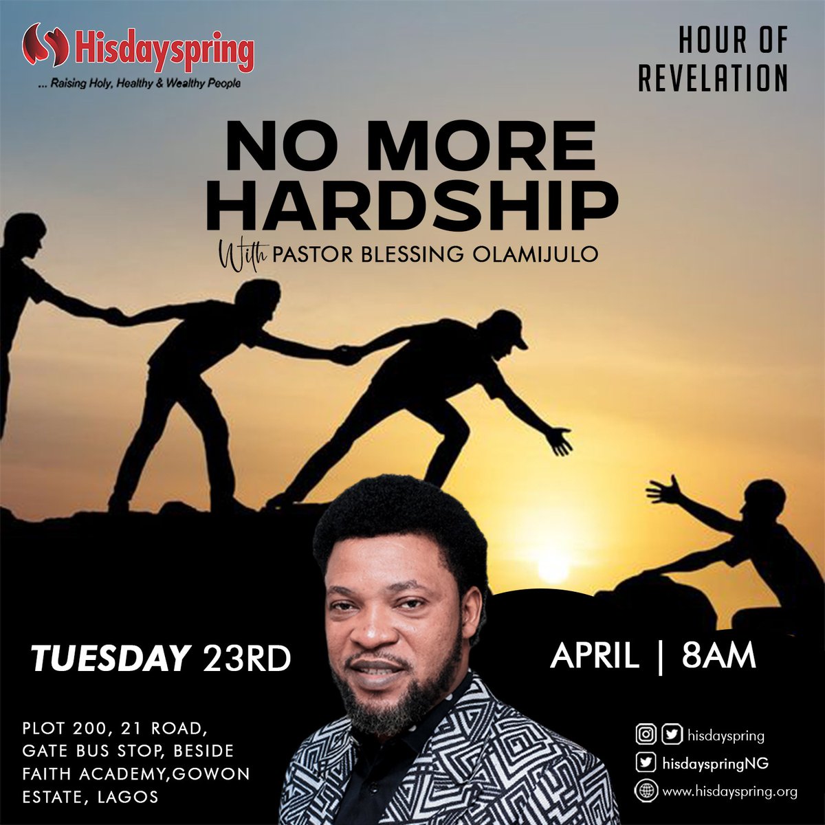 #HourOfRevelation returns this morning and it's another great time in God's presence, as we worship and pray in one voice Theme: NO MORE HARDSHIP. Venue: Hisdayspring Ministries International, Plot 200, 21 Road, Gowon Estate, Gate Bus, Ipaja, Lagos Time:8am See you soon🙏