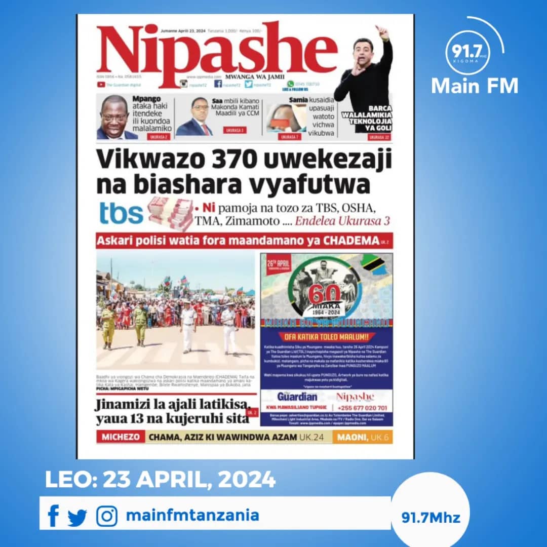 Magazeti ya leo April 23, 2024.
..........................
Powered by
@nbc_tanzania
@vertexsecuritiestz
@apexattorneysadvocates