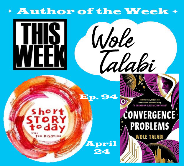THIS WEEK! We celebrate Nigerian author Wole Talabi! CONVERGENCE PROBLEMS, published by DAW Books in February, is his second collection. 'Beautiful, vibrant, and electrifying, this has the makings of a modern classic.' - Publishers Weekly (starred review)