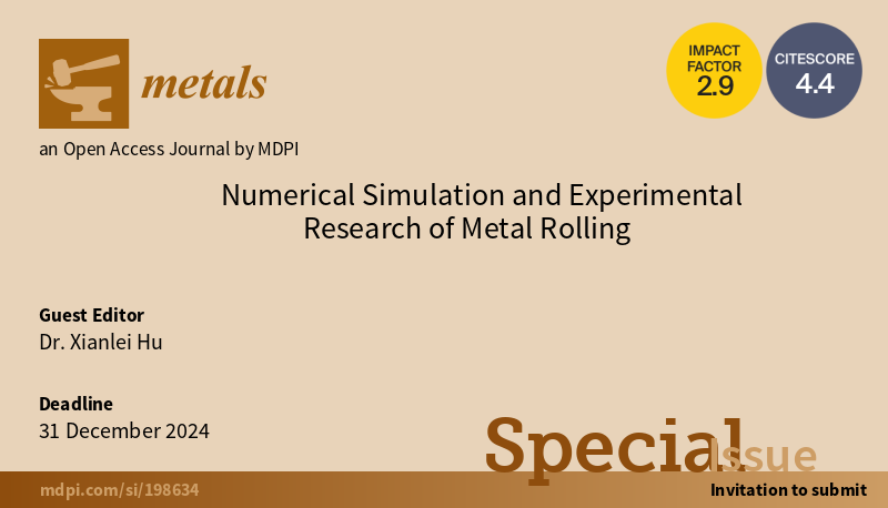 #mdpimetals #callforpapers

📚 We are pleased to share that the Special Issue '#Numerical #Simulation and Experimental Research of #Metal #Rolling' is open for submissions. 

mdpi.com/journal/metals…

🗓️ Submission deadline: 31 December 2024

Welcome your contributions!