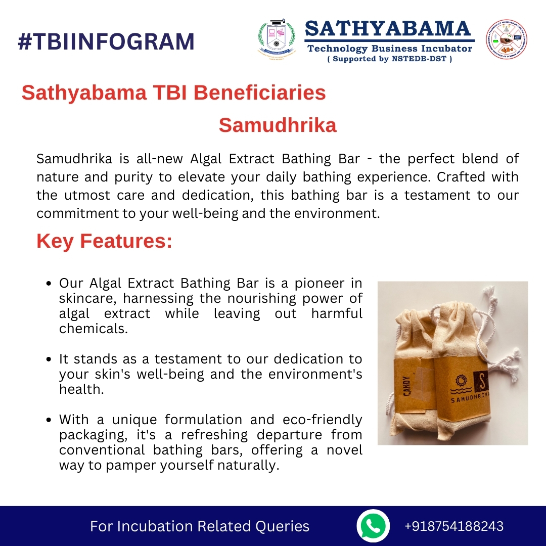 #TBIINFOGRAM
Sathyabama TBI Beneficiaries x Samudhrika!
Experience nature's goodness with our new Algal Extract Bathing Bar.
Chemical-free, gentle on all skin types, & eco-friendly. 
#startups #innovation #startupsucces  #entrepreneurlife #womenentrepreneurs #blueeconomy