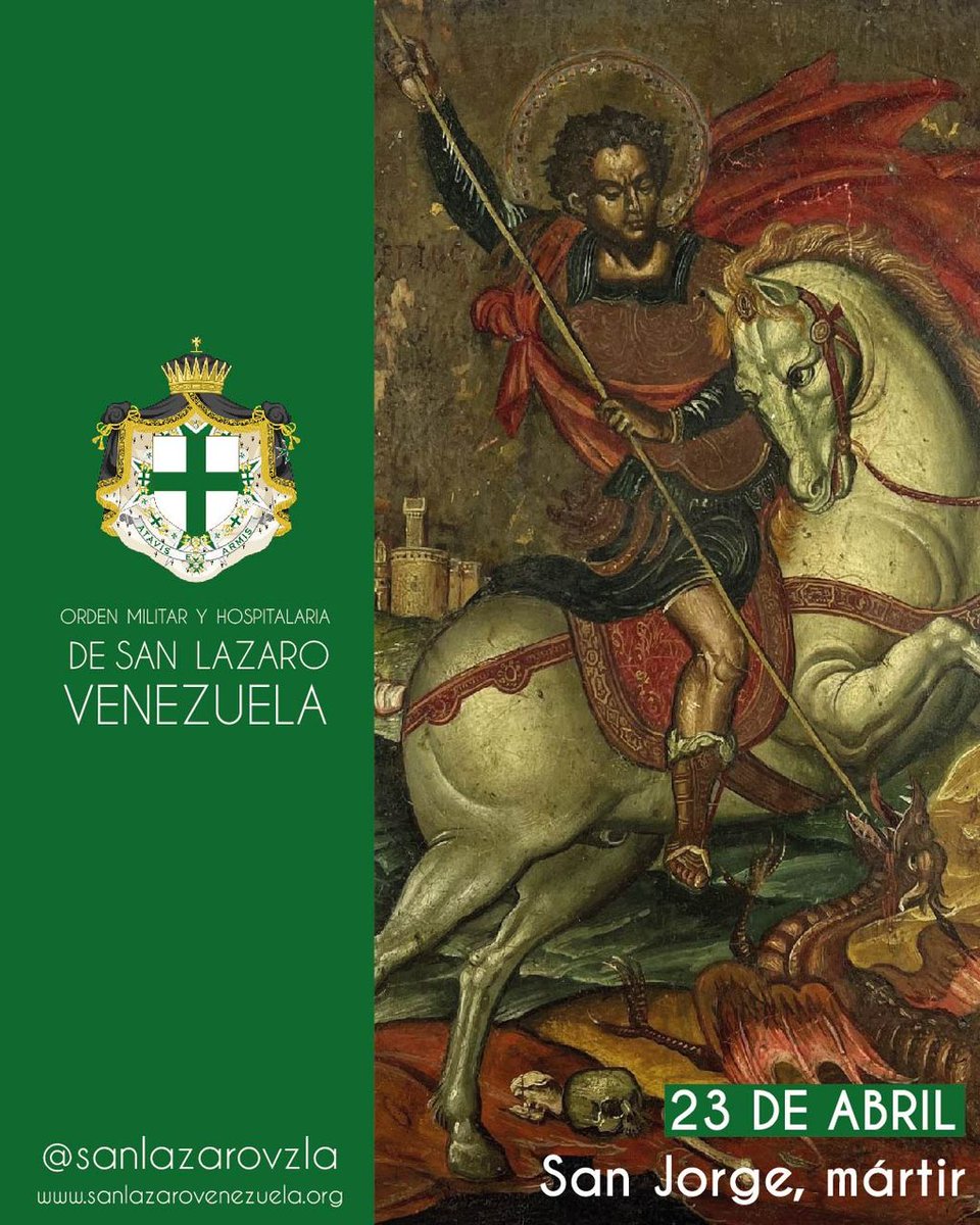 23 DE ABRIL | SAN JORGE Pocos santos tienen un culto tan difundido y tanta veneración popular como la tiene San Jorge. Caballero, mártir entre el siglo III y el IV. Lo testimonian las innumerables iglesias dedicadas a él, y tantos países y regiones del mundo que es patrono.