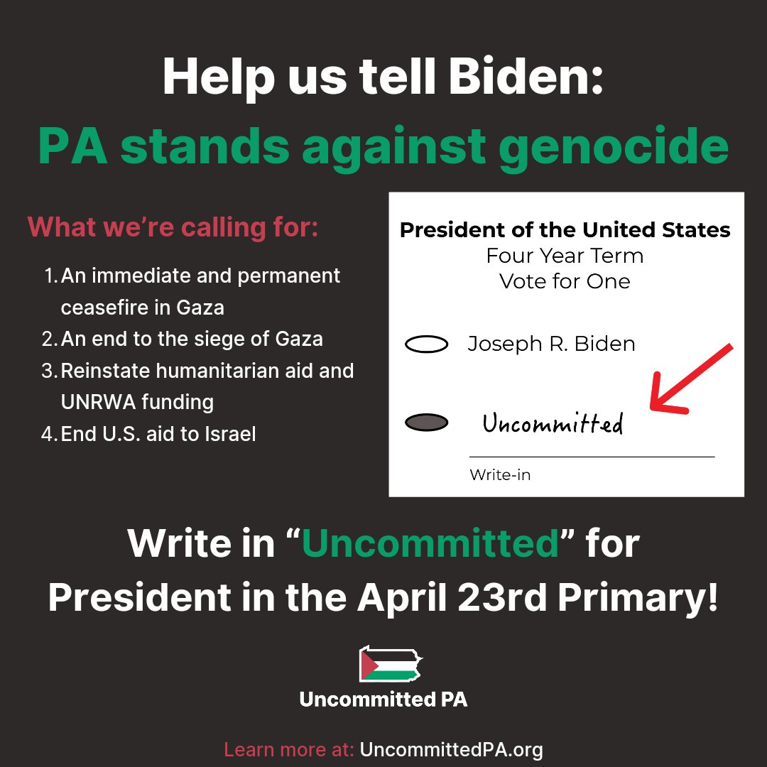 TheGreenGarret's tweet image. If you're voting in the PA Dem primary today 4/23, write-in "Uncommitted" to show you stand against Biden's funding of genocide in Gaza.

You can also write-in Uncommited instead of Senator Bob Casey or Representative Chris Deluzio, neither support cease fire. CEASE FIRE NOW!