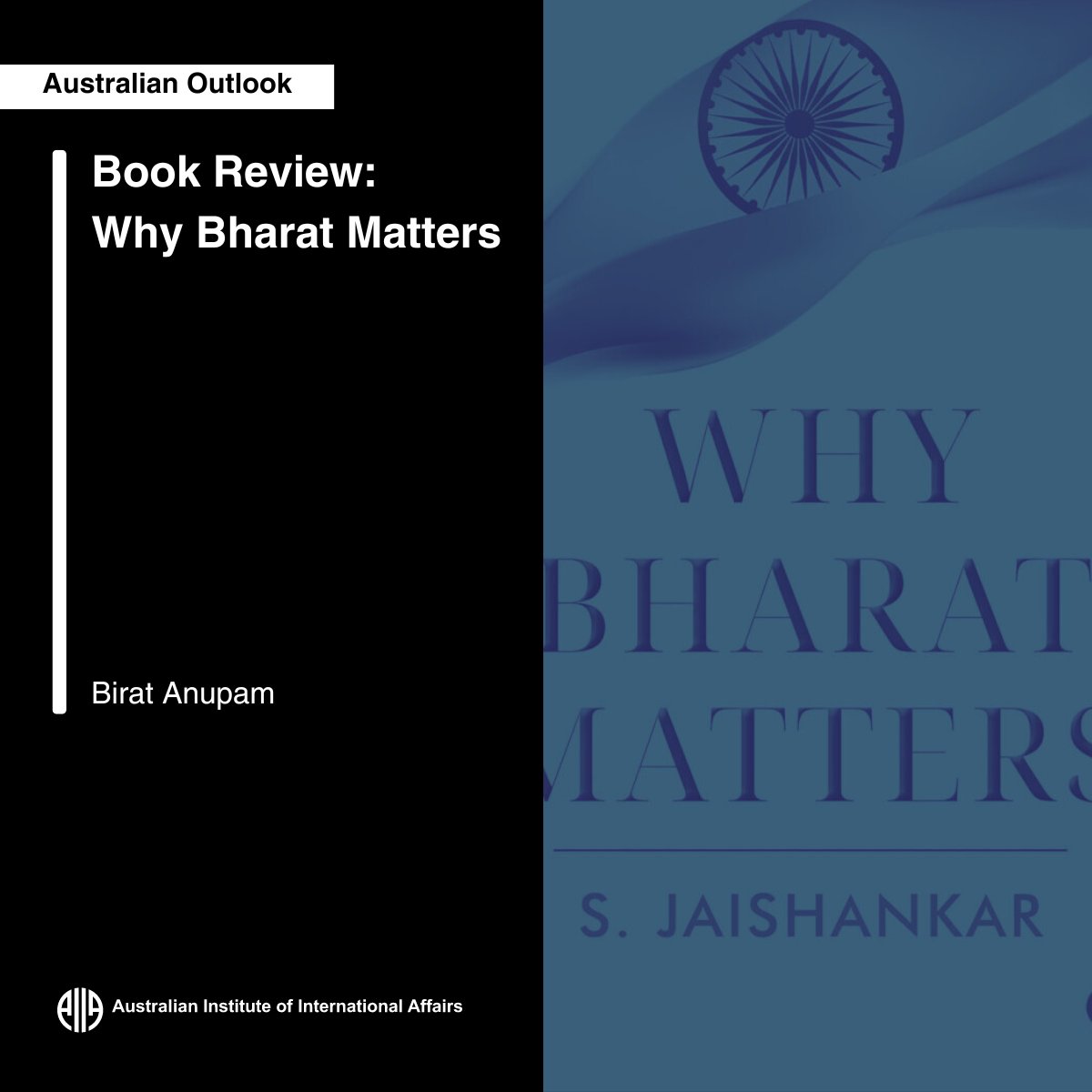 “Indian foreign minister Subrahmanyam Jaishankar’s latest book, Why Bharat Matters, offers a deep look at the civilisational turn in India’s trajectory,” reviewd by Birat Anupam Read more at Australian Outlook👇 ow.ly/Go4i50RkMxx