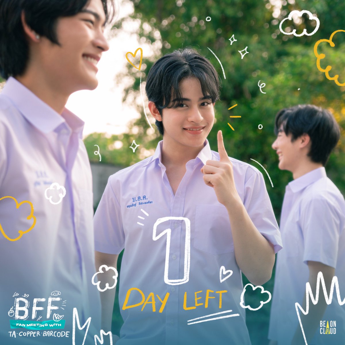 COUNTDOWN D-1️⃣ BFF FAN MEETING WITH TA-COPPER-BARCODE 📍 24 April 2024 | 7:30 PM (GMT+7) Major Cineplex Ratchayothin (Theatre13) 🎫 Tickets are available online only at Thaiticketmajor 💻 bit.ly/BFF_FanMeeting… #BFF_FanMeeting #BeOnCloud