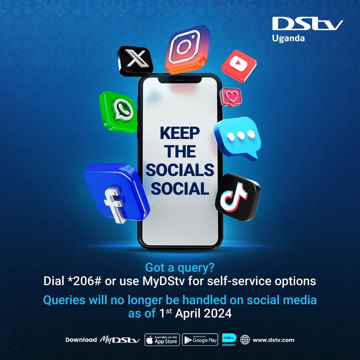 DStvUganda's tweet image. We're keeping our socials social! 💬

For support and assistance, use our self-service options: #MyDStv App: apps.apple.com/ng/app/mydstv-…, our USSD code (*206#), or visit our website. Make the switch today and enjoy a seamless experience. 📱

#ItsYourMoment