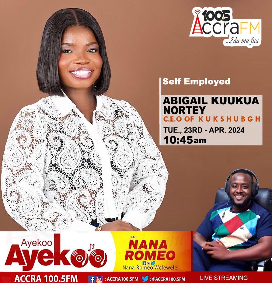 Join us on Accra FM for an interesting conversation as Nana Romeo Welewele host Abigail Kuukua Nortey, the CEO of Kukshubgh on our self-employed on 'Ayekoo Ayekoo' the best mid-morning program in Ghana.