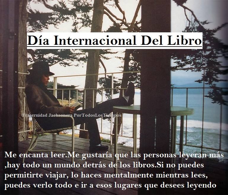 #InternationalBookDay/#DiaInternacionaldelLibro
'I love reading. I'd like people to read more, there's a whole world behind books.If you can't afford to travel, you do it mentally while reading, you can see everything and go to those places you want reading 'MJ.