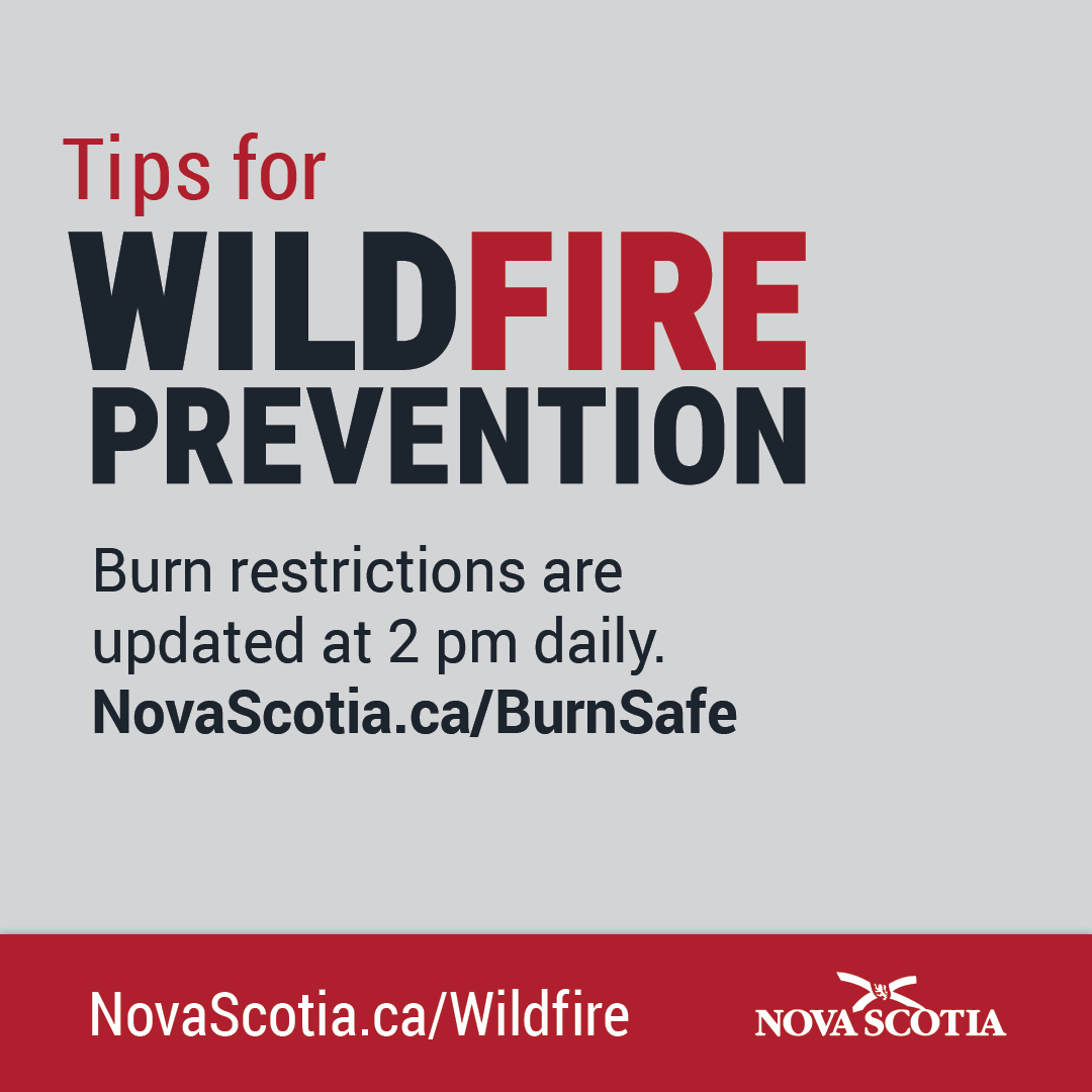 It’s wildfire season. Please burn safely. See if burning is allowed in your county today. Novascotia.ca/burnsafe/