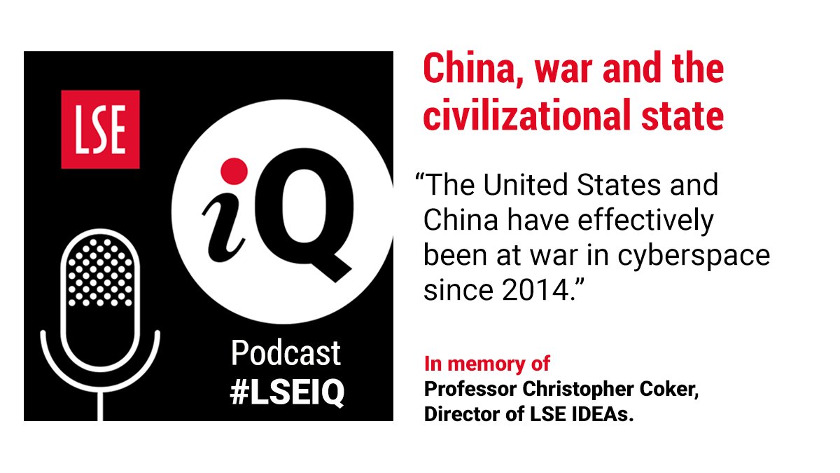 'The Chinese are probably the best at cyber warfare today.' The late Professor Christopher Coker outlines the most likely arenas of conflict between the #United States and #China in this archive interview for the #LSEiQ #podcast. @lseideas @LSEIRDept 🎧 ow.ly/62KW50RbrIg