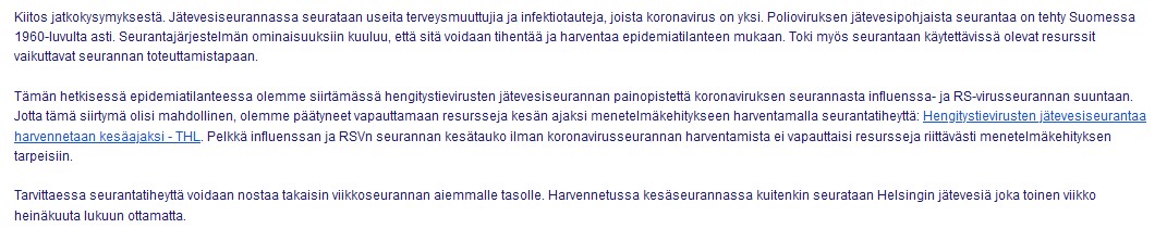 @hobfit1 @TuomasJMattila tiedoksi Kyselin miksi seurantaan tulee kesätauko ja sain alla olevan vastauksen. Lisäksi maininta 'Tiedotamme elokuussa 2024 jätevesiseurantatiheydestä ja laajuudesta kesäkauden jälkeen.'