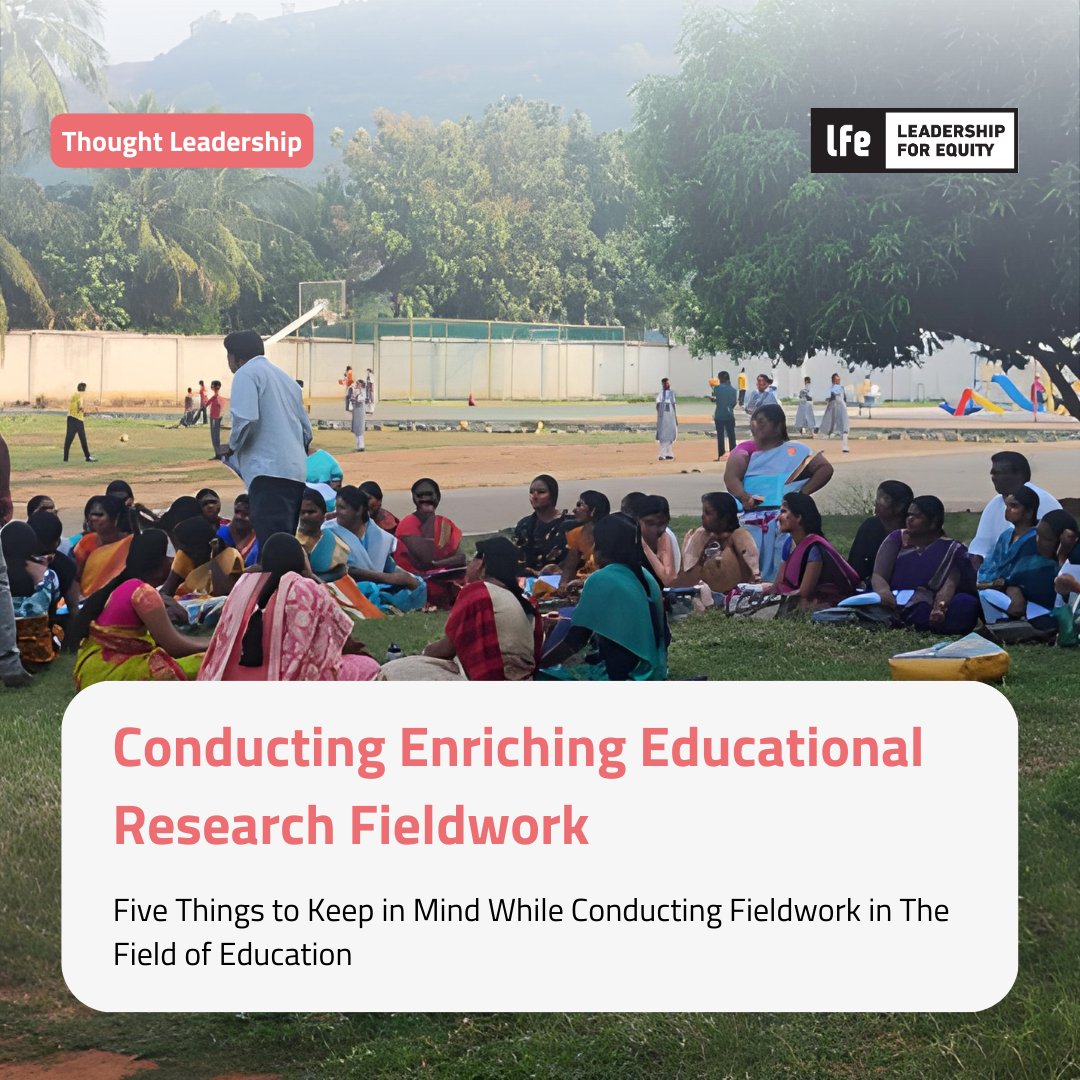 Fieldwork is not just about gaining entry into the field but also respecting the local context and building meaningful relationships. Click on the link to read the whole article - leadershipforequity.org/post/education…