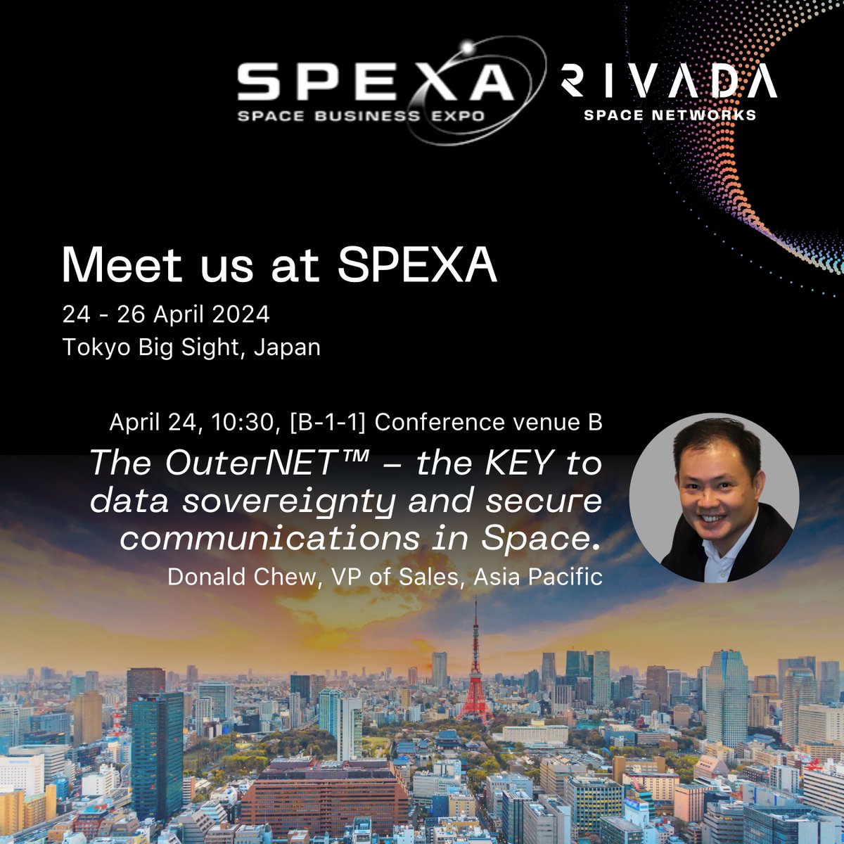 Meet us at @SPEXAJapan! We're thrilled to announce that Donald Chew, our VP of Sales, Asia Pacific, will give insights about the #OuterNET™ and why it is the key to data sovereignty and secure communications in space at SPEXA. #SPEXA #securecommunications #datasovereignty