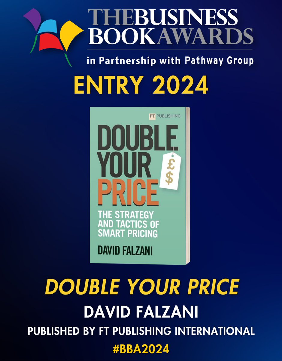 📚 Congratulations to 'Double Your Price' by @DavidFalzani (Published by FT Publishing International @pearson) for being entered in The Business Book Awards 2024 in partnership with @pathwaygroup! 🎉

businessbookawards.co.uk/entries-2024/

#BBA2024 #Books #Author #BusinessBooks