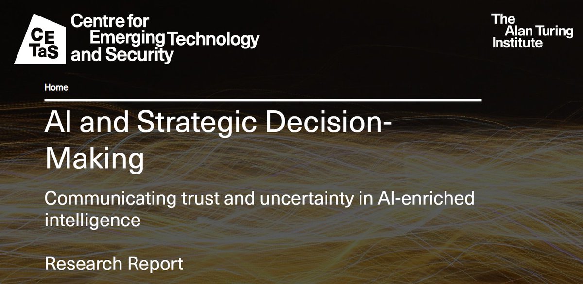 📖 New CETaS research commissioned by the Joint Intelligence Organisation & @GCHQ examines how AI-enriched intelligence should be effectively communicated to senior government decision-makers. ➡️Read the full report here: bit.ly/3xKSAdr #AI #AIIntelligence #GCHQ