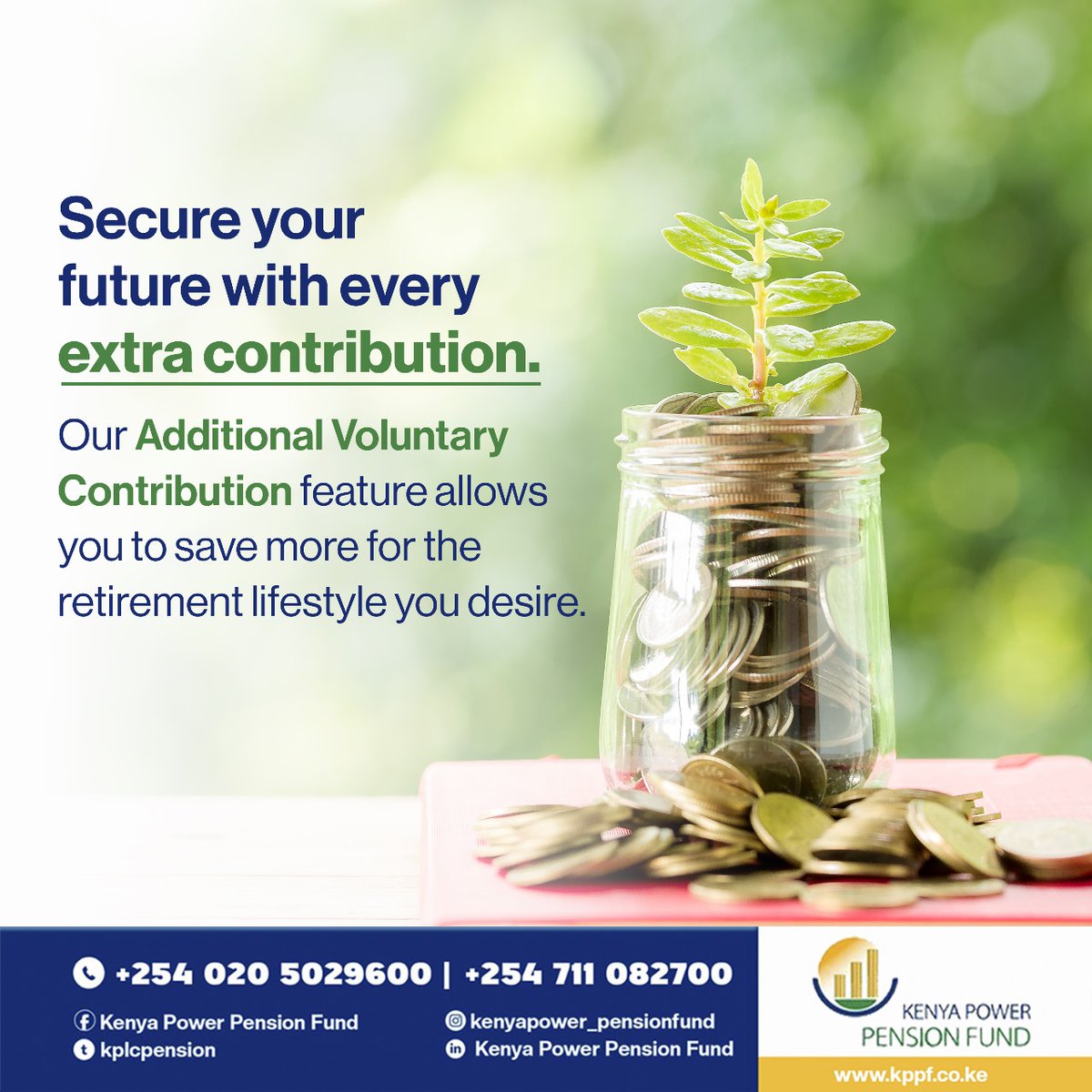 Boost your retirement savings with our additional voluntary contribution plan!

Email us today: info@kppf.co.ke  to find out how.

#AVC #RetirementPlanning #FinancialSecurity #Retirement #RetirementBenefits #KenyaPower #Pensions #Pension #PensionSchemes  #MemberEducation #KPLC