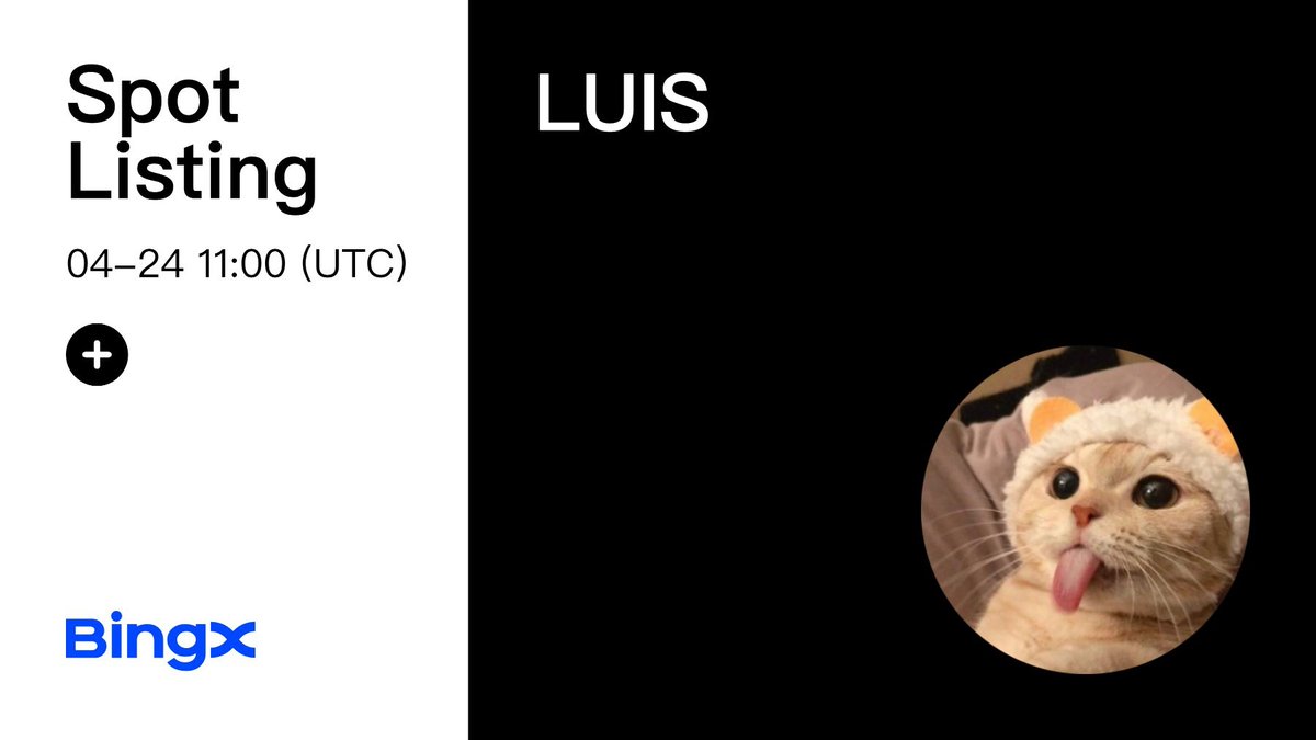 BingXOfficial's tweet photo. 📢 Tongue Cat(LUIS) Coin Will Be Listed on BingX Spot @TongueCatLuis2

Deposit: 2024-04-23, 11:00 (UTC)
Trading: 2024-04-24, 11:00 (UTC)
Withdrawal: 2024-04-24, 11:00 (UTC)

https://t.co/wRtRdGPg0o
https://t.co/4gwtkA8Ghd https://t.co/odhu9Hyjk8