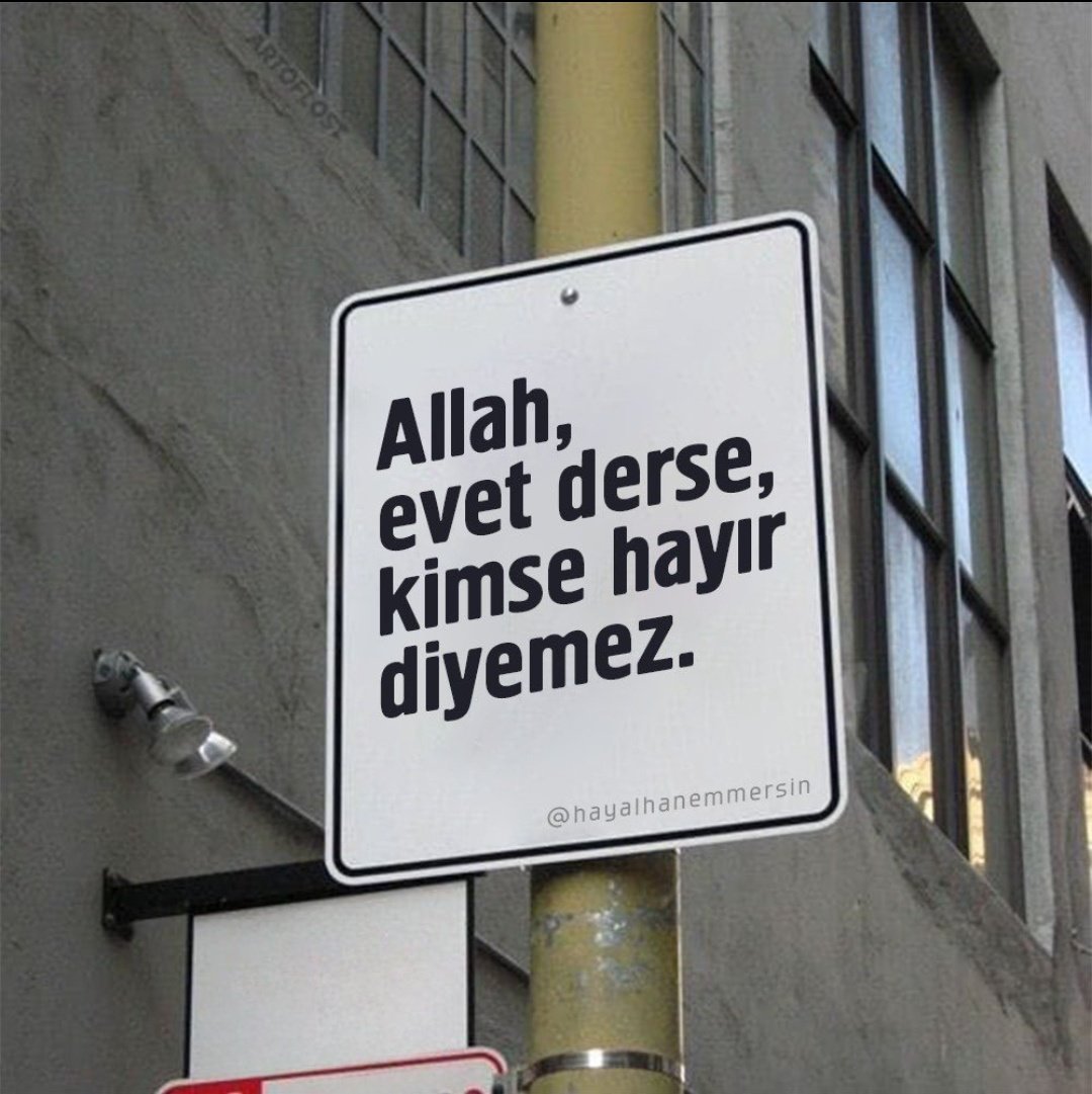 'Allah, evet derse , Kimse hayır diyemez.'