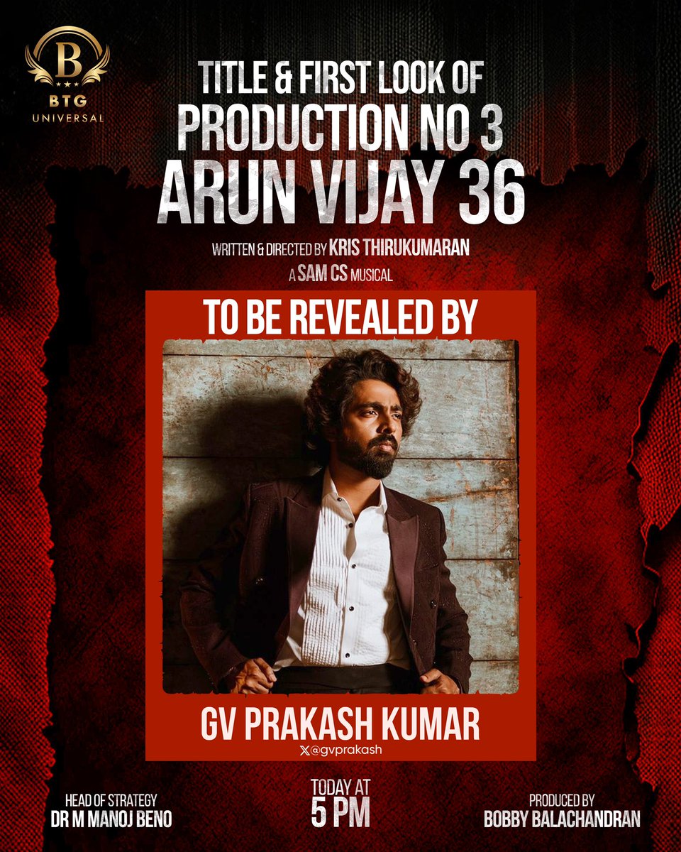 Excitement is building up as @arunvijayno1’s #AV36 Title and first look will be unveiled by Music Director And Actor @gvprakash Today at 5 PM💥Stay tuned for the big reveal🔥 Produced By- @BTGUniversal @bbobby BTG Head of Strategy- @ManojBeno Directed