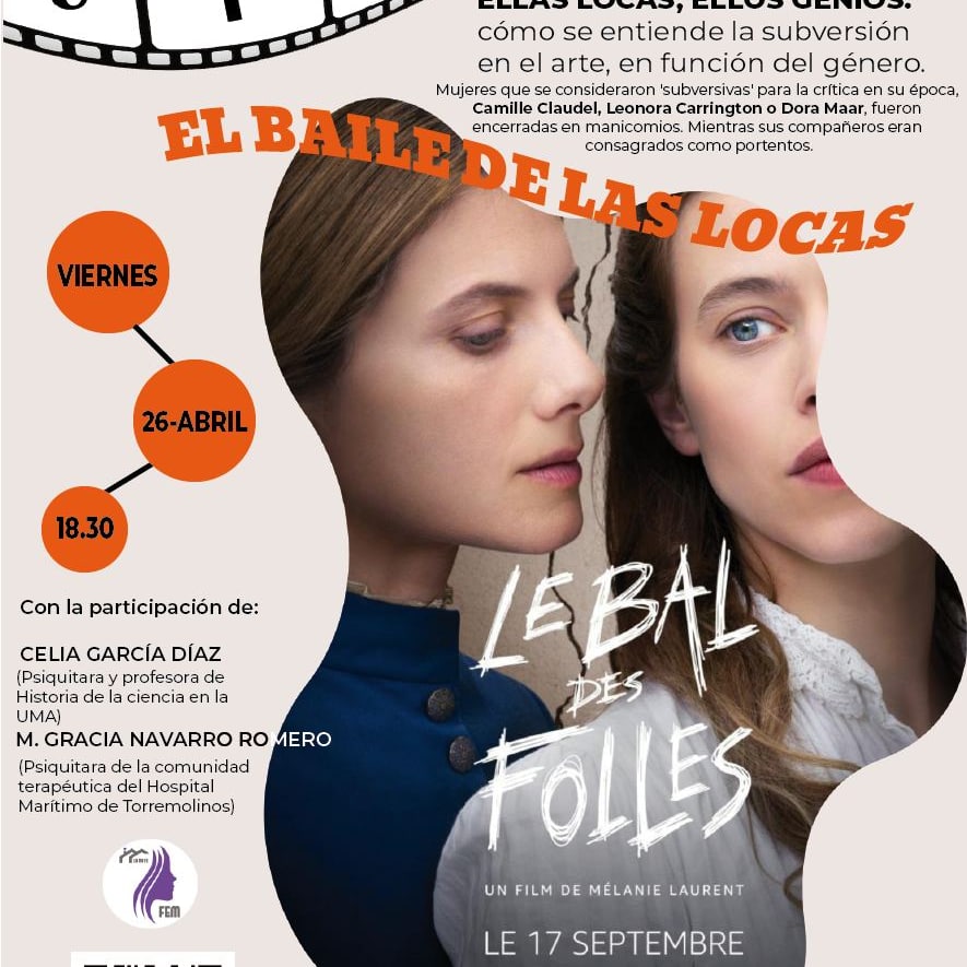 Cineforum El baile de las locas. Viernes 26 Abril 18:30h Con la participación de Celia García Díaz y M. Gracia Navarro Romero.