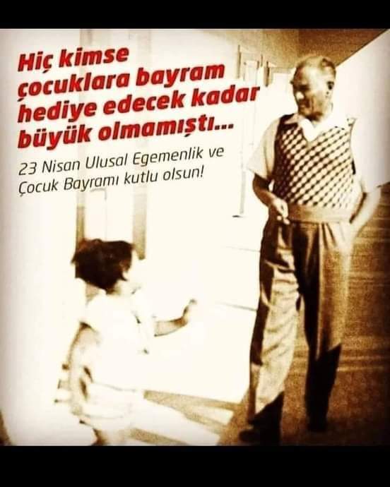 @OrhanOrhandmr13 #23NisanUlusalEgemenlikveÇocukBayramı 
#Atamİzindeyiz 
#Atam
#GaziMustafaKemalATATÜRK