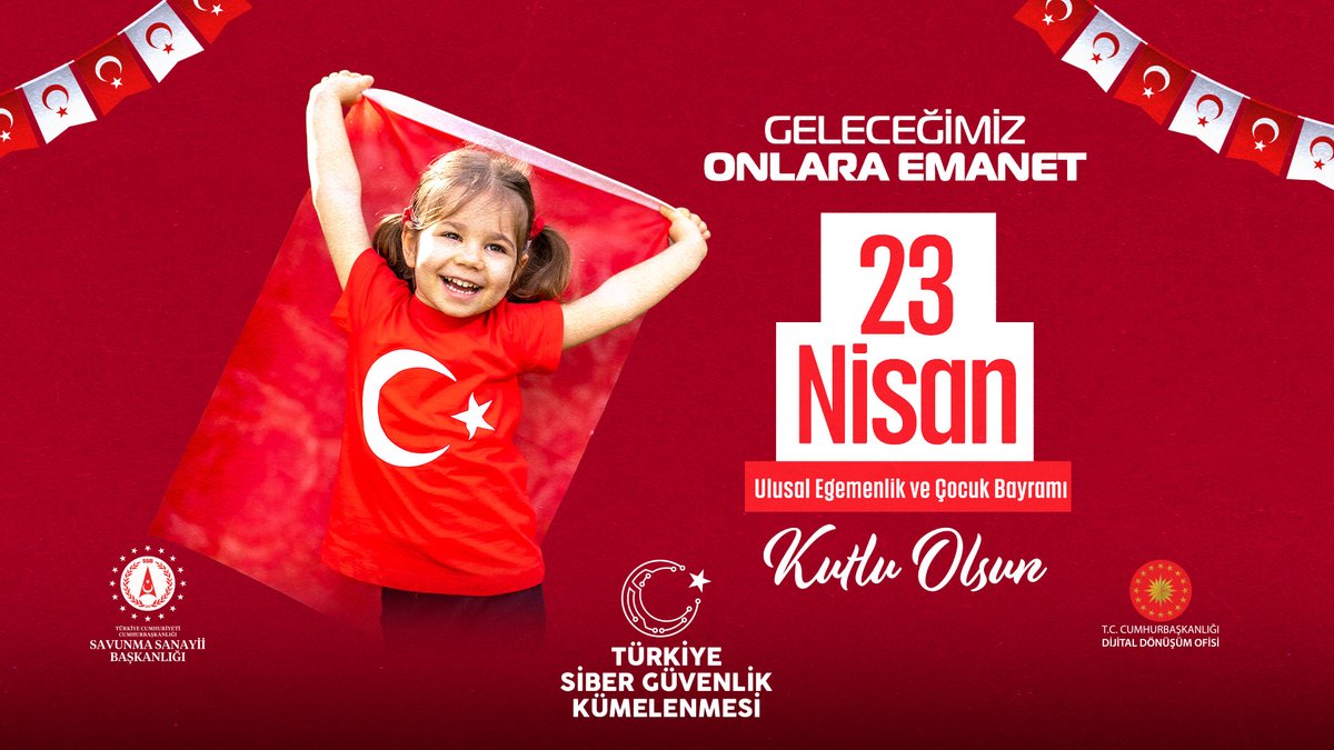 Geleceğimiz Onlara Emanet! #23Nisan Ulusal Egemenlik ve Çocuk Bayramı kutlu olsun!🇹🇷 #GüçlüTürkiye #teknofest #sibergüvenlik #siberküme