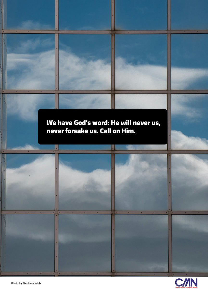 We have God's word: He will never us, never forsake us. Call on Him.

#BlessedThursday #cmn