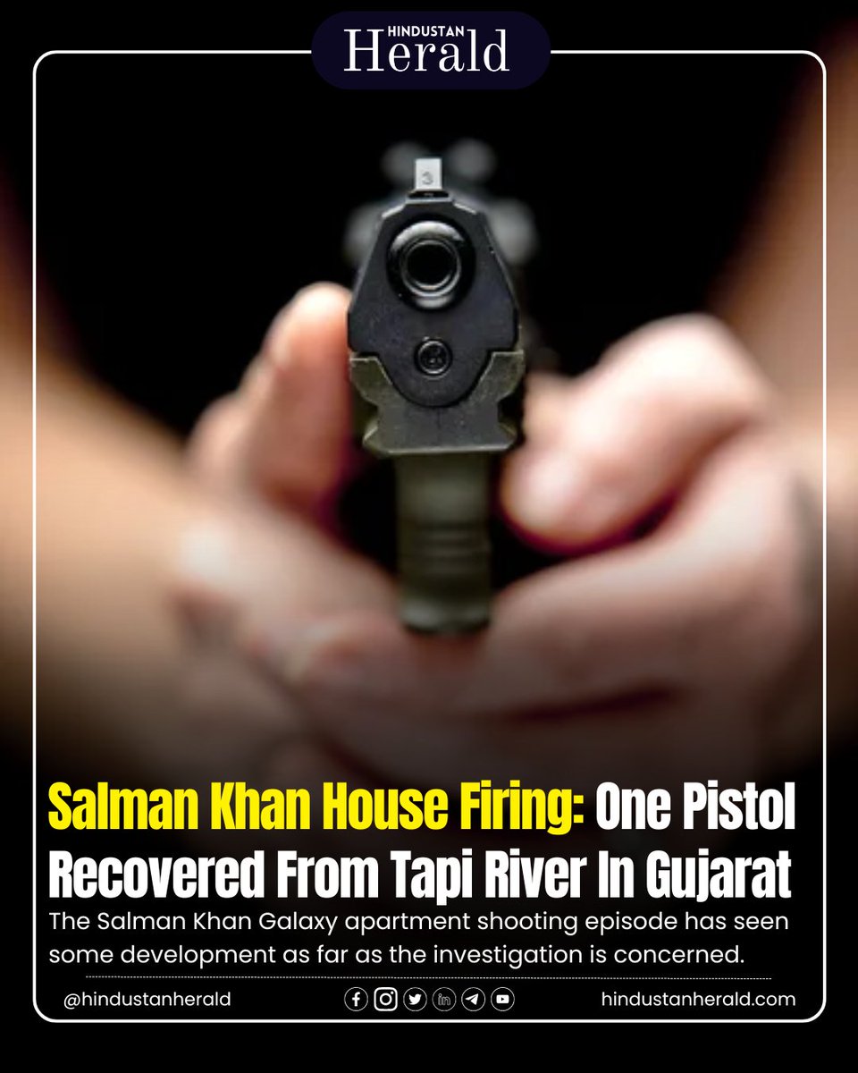 🚨 Pistol recovered from Tapi River in Salman Khan shooting case! Latest update unfolds more mysteries. 

#SalmanKhan #GalaxyApartment #InvestigationUpdate #HindustanHerald 🔫
