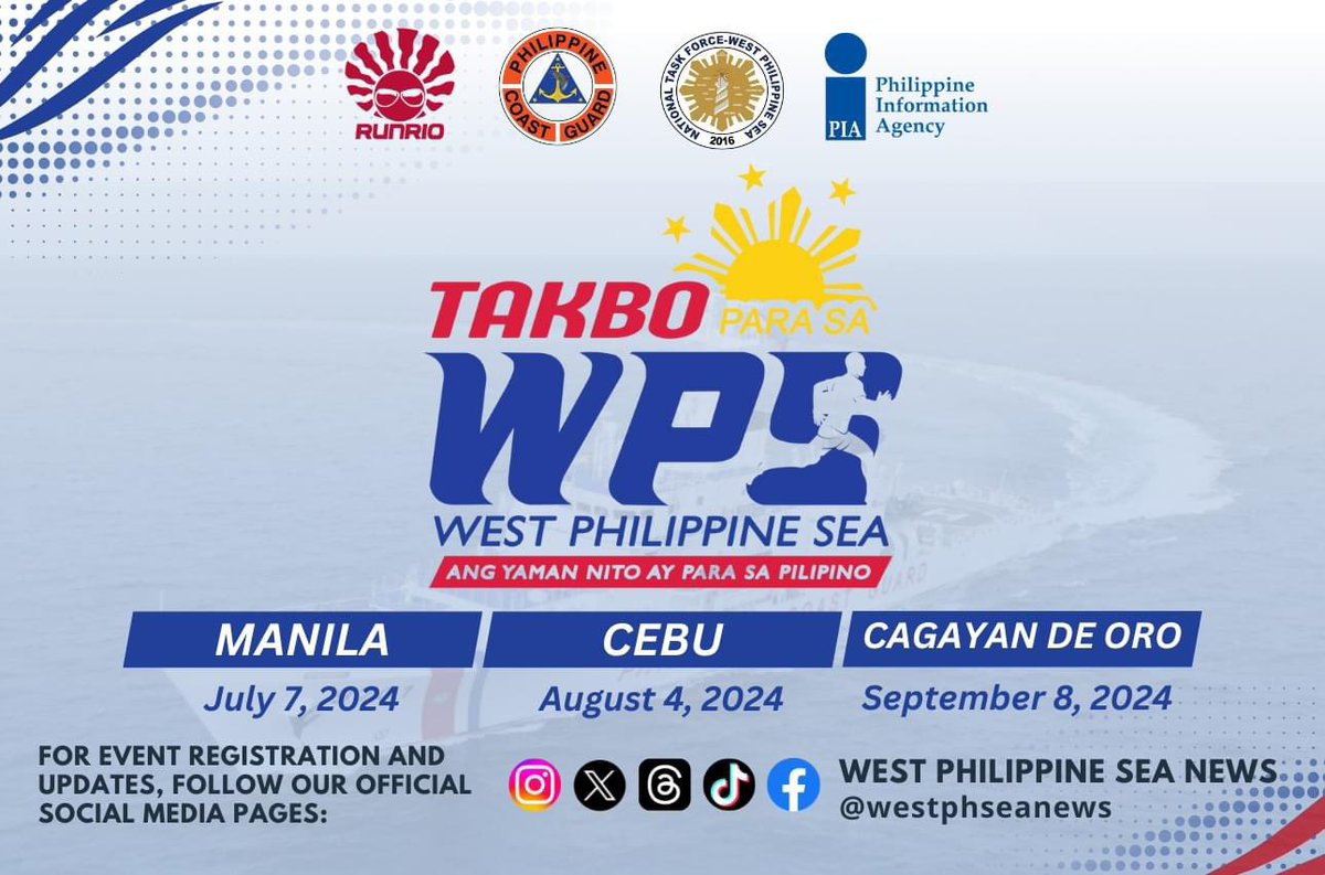 Sumali na sa #TakboParaSaWestPhilippineSea sa darating na Hulyo 7 sa Maynila, Agosto 4 sa Cebu, at Setyembre 8, 2024 sa Cagayan de Oro! cc: @westphseanews Ang advocacy run ay inorganisa ng Runrio Inc., kasama ang National Task Force-West Philippine Sea, Philippine Information