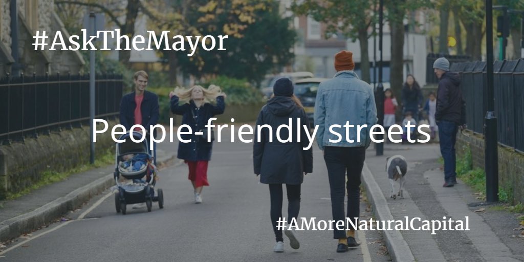 #AsktheMayor to support and showcase best practice in creation of new low traffic neighbourhoods across London. 💚 This encourages more people to walk or cycle in greener and safer streets 🚶‍♀️🚲 #AMoreNaturalCapital 🌳