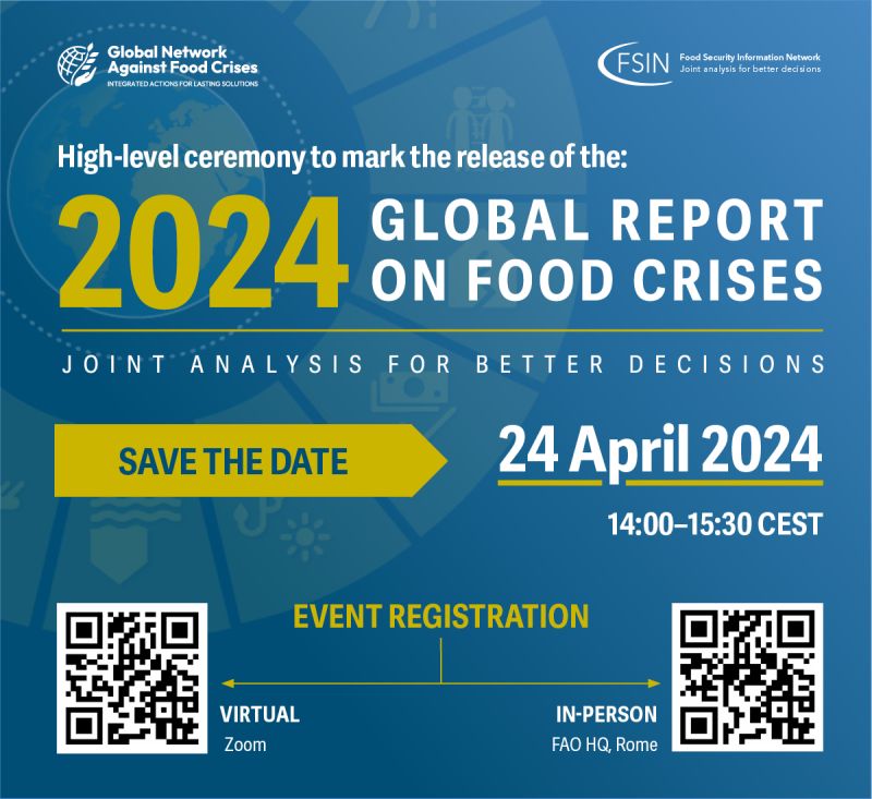 #SaveTheDate | High-level event to launch the 2024 edition of the Global Report on Food Crises. 🗓️ 24 April 2024 🕑 14:00-15:30 CEST 💻 Register online here: bit.ly/3QeP1CI Speakers from: @FAO, @WFP, @WorldBank, @UNHCR, @USAIDSavesLives and more! #FightFoodCrises