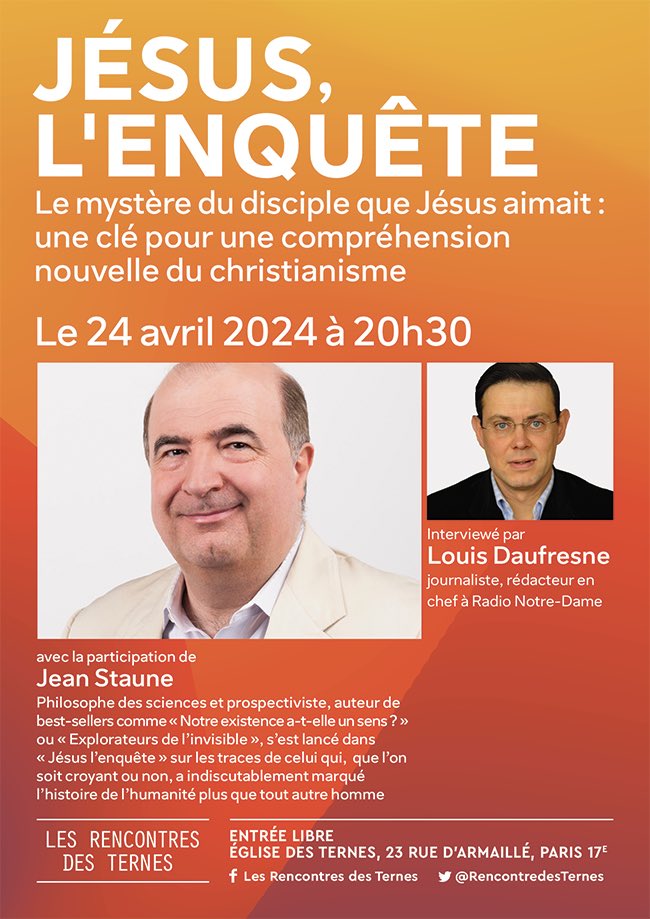 📅 La prochaine rencontre des ternes aura pour invité le philosophe des sciences et prospectiviste Jean Staune, mercredi 24 avril. 

Il répondra aux questions de <a href="/LouisDaufresne/">Louis Daufresne</a> sur le thème : Jésus, l’enquête.

Entrée libre. Venez nombreux !

#RencontresdesTernes