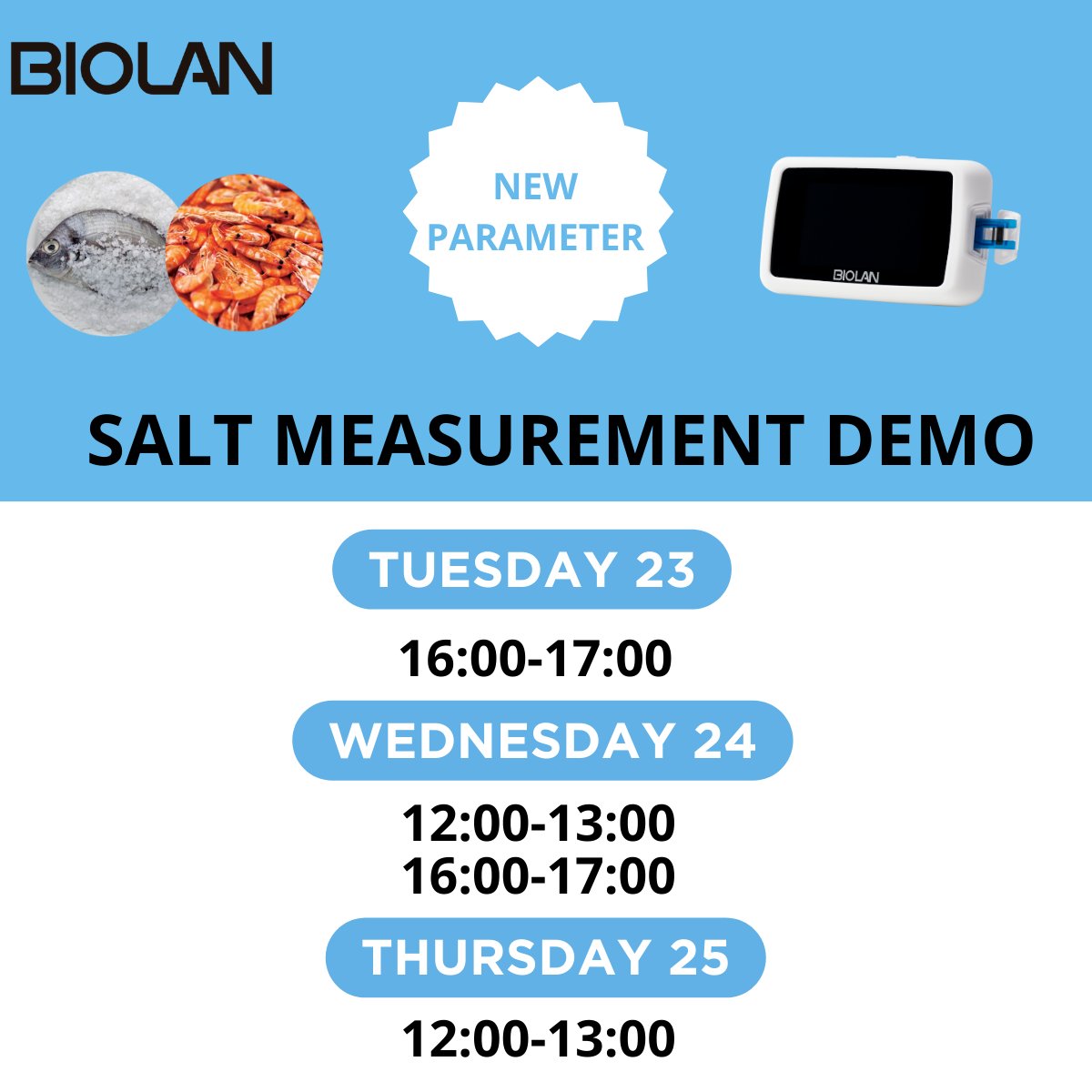 GLOBAL INNOVATION FOR #SALT ANALYSIS IN THE FOOD SECTOR: BIOLAN LAUNCHES A UNIQUE POCKET SENSOR, #BIOFISH7000SAL, DIGITALIZED AND SUSTAINABLE
Taking advantage of our presence at Seafood 2024, where we will be conducting product demonstrations at booth 3FF901 in Hall 3.

VISIT US!