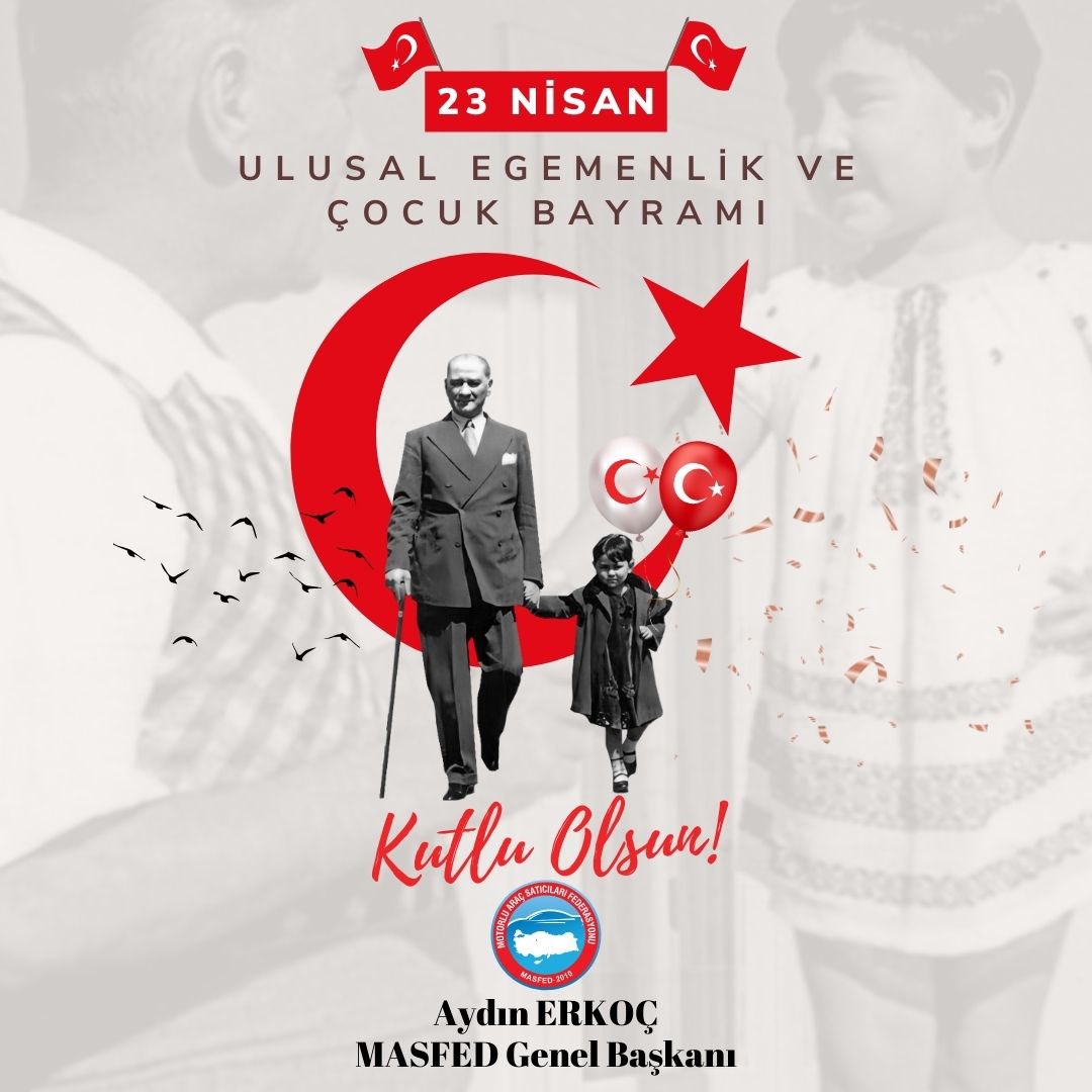 23 Nisan Ulusal Egemenlik ve Çocuk Bayramı kutlu olsun... #MASFED #AydınErkoç #BOD #Otonomi