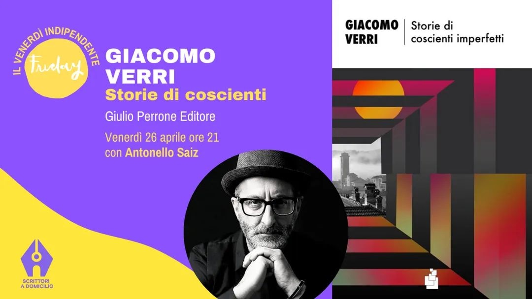 IL VENERDì INDIPENDENTE con Giacomo Verri e  Storie di coscienti imperfetti 

📆 Appuntamento  su Scrittori a domicilio  ⭐️⭐️⭐️  Venerdì  26 aprile alle ore 21.00 con Giacomo Verri per la presentazione del libro "Storie di coscienti imperfetti"edito da Wojtek Edizioni 

🛑
