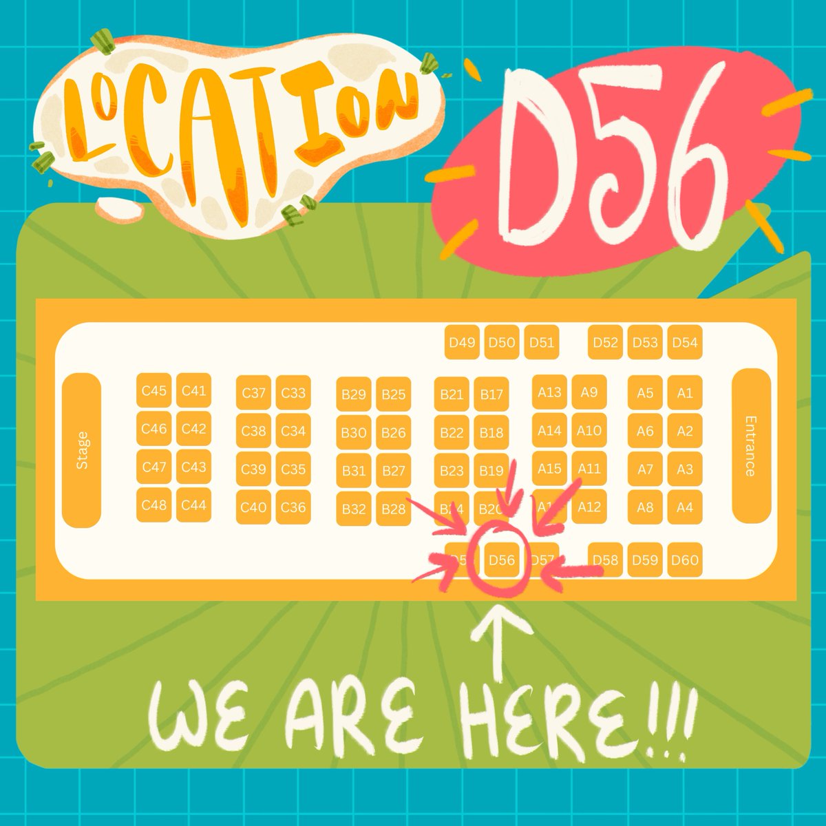 We will be seated here at D56 for the con!!! (4/5)