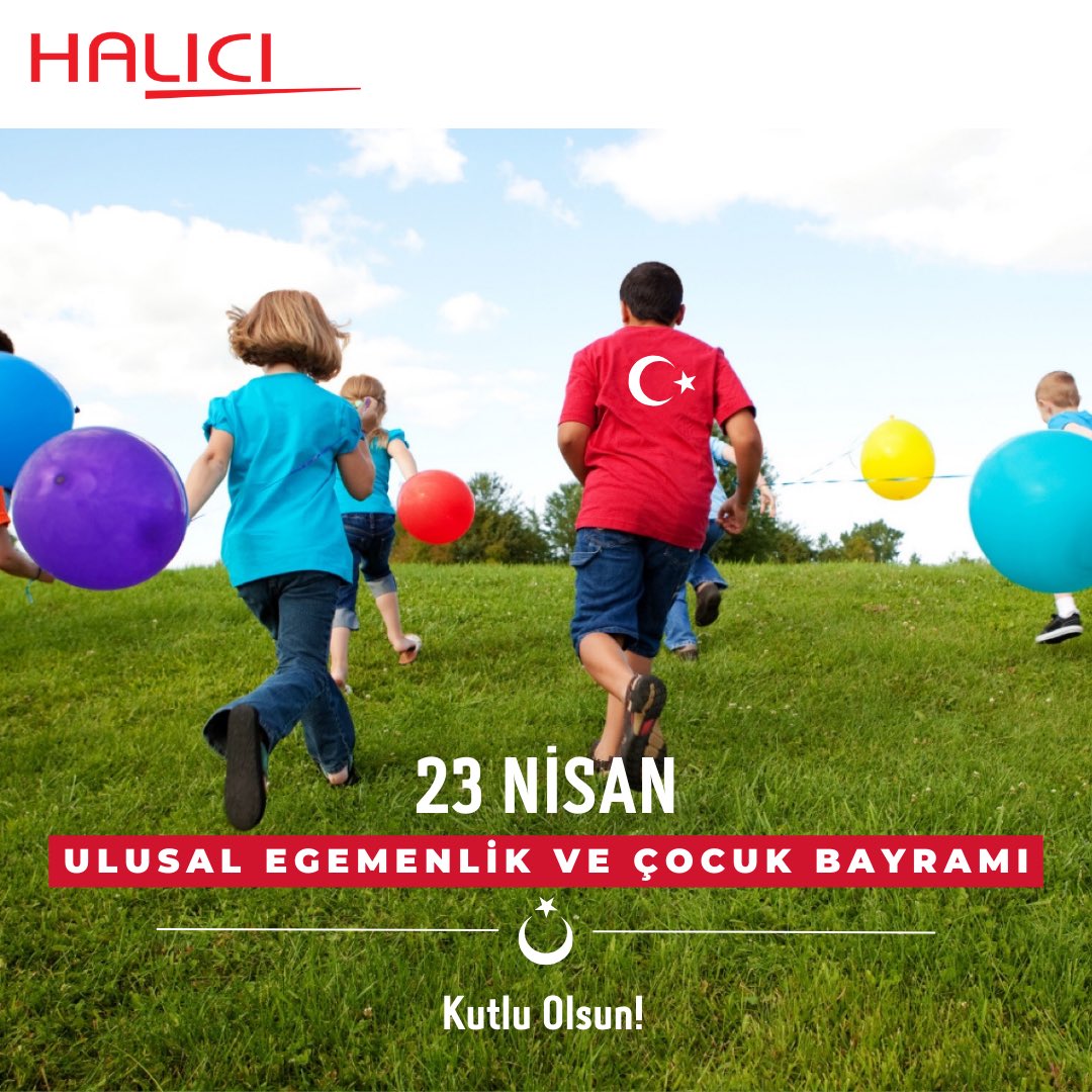23 Nisan Ulusal Egemenlik ve Çocuk Bayramı kutlu olsun! 🇹🇷 #HALICI #halıcıgroup #UlusalEgemenlikveÇocukBayramı