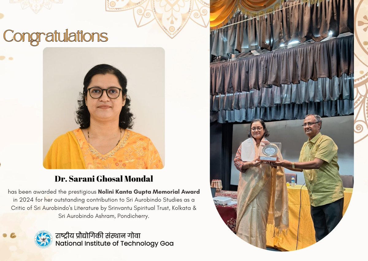 NITGoa_Official's tweet photo. Dr. Sarani Ghosal Mondal has been awarded the prestigious Nolini Kanta Gupta Memorial Award in 2024 for her outstanding contribution to Sri Aurobindo Studies as a Critic of Sri Aurobindo's Literature by Srinvantu Spiritual Trust, Kolkata &amp; Sri Aurobindo Ashram, Pondicherry. https://t.co/4sVsN8MI0Q